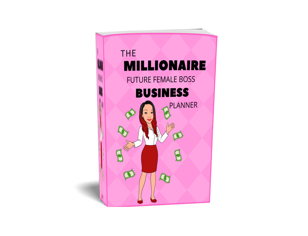 THE MILLIONAIRE FUTURE FEMALE BOSS BUSINESS PLANNER